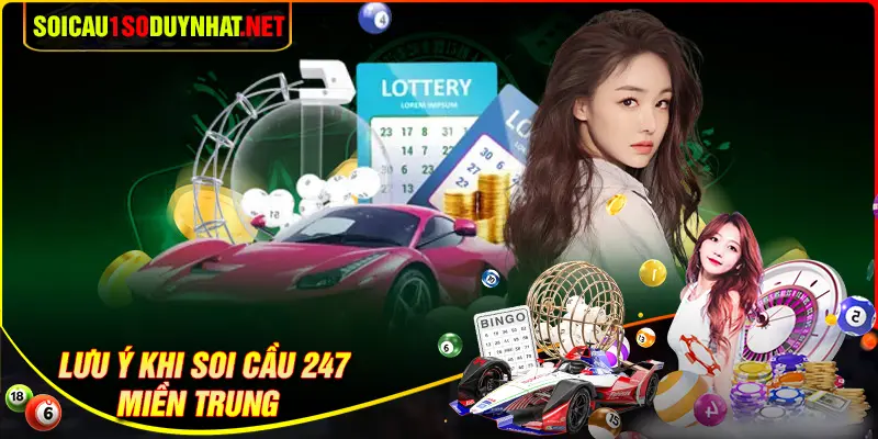 Những lưu ý khi soi cầu 247 miền Trung 
