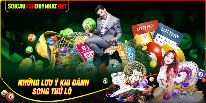 Những lưu ý khi soi cầu lô song thủ 