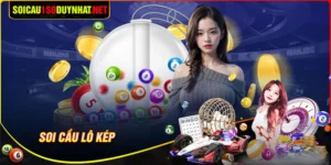 Soi cầu lô kép - Bạch thủ đẹp đánh ăn ngay hôm nay