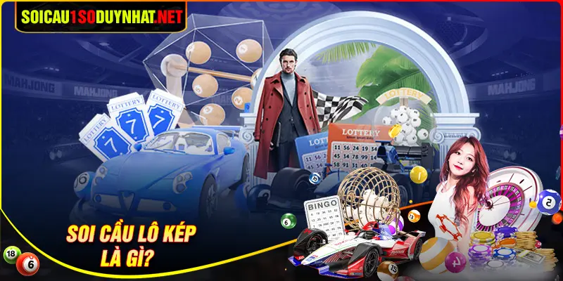 Soi cầu lô kép là gì? Soi cầu lô kép là gì?