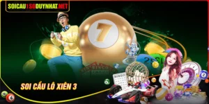 Soi cầu lô xiên 3 - Cách bắt bộ ba tài lộc mỗi ngày